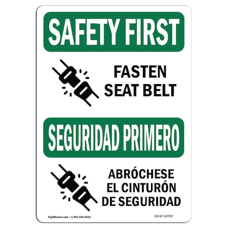 OSHA SAFETY FIRST Sign, Fasten Seat Belt Bilingual, 18in X 12in Aluminum